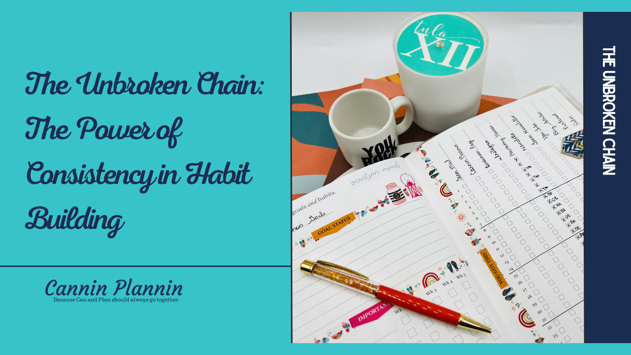 The Unbroken Chain: The Power of Consistency in Habit Building