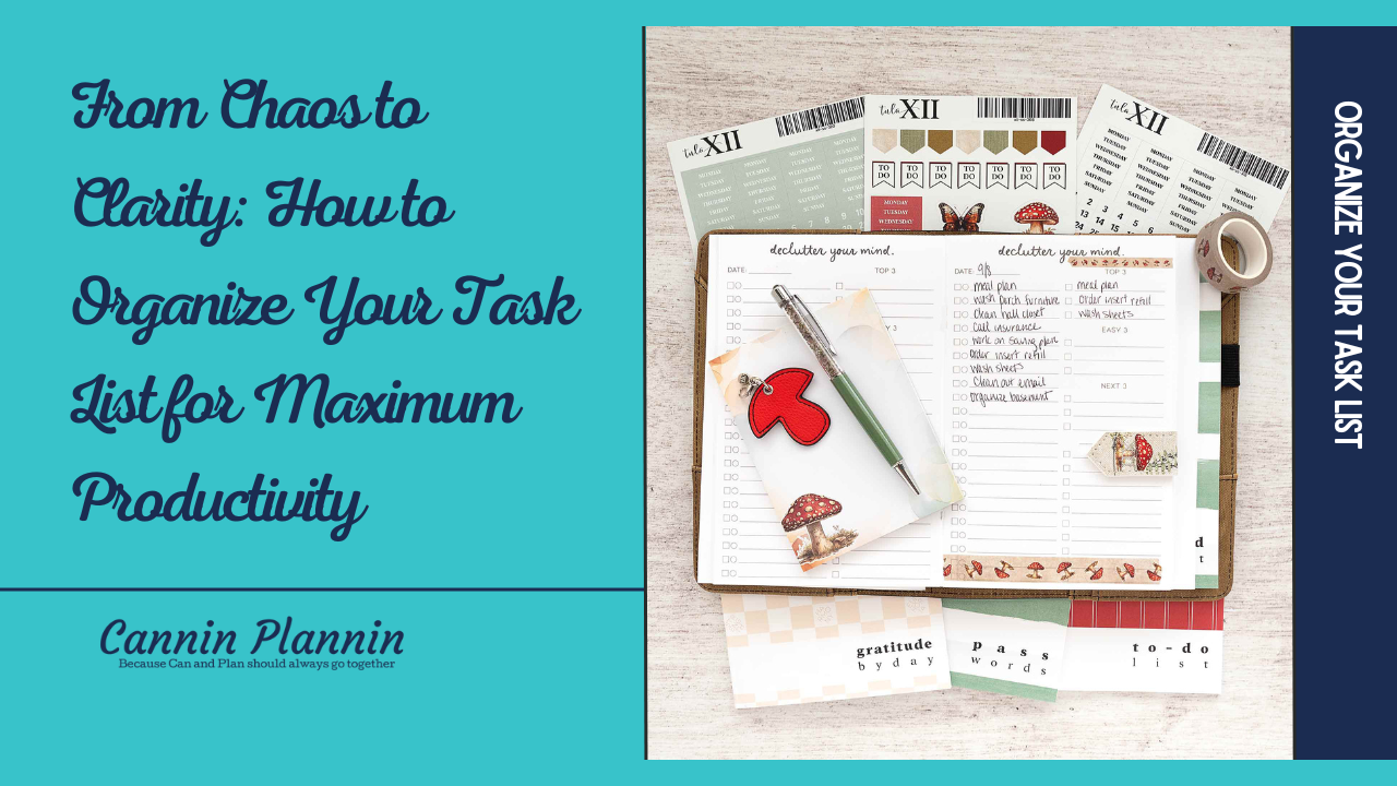 From Chaos to Clarity: How to Organize Your Task List for Maximum Productivity