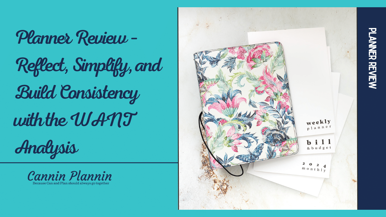 Planner Review – Reflect, Simplify, and Build Consistency with the WANT Analysis