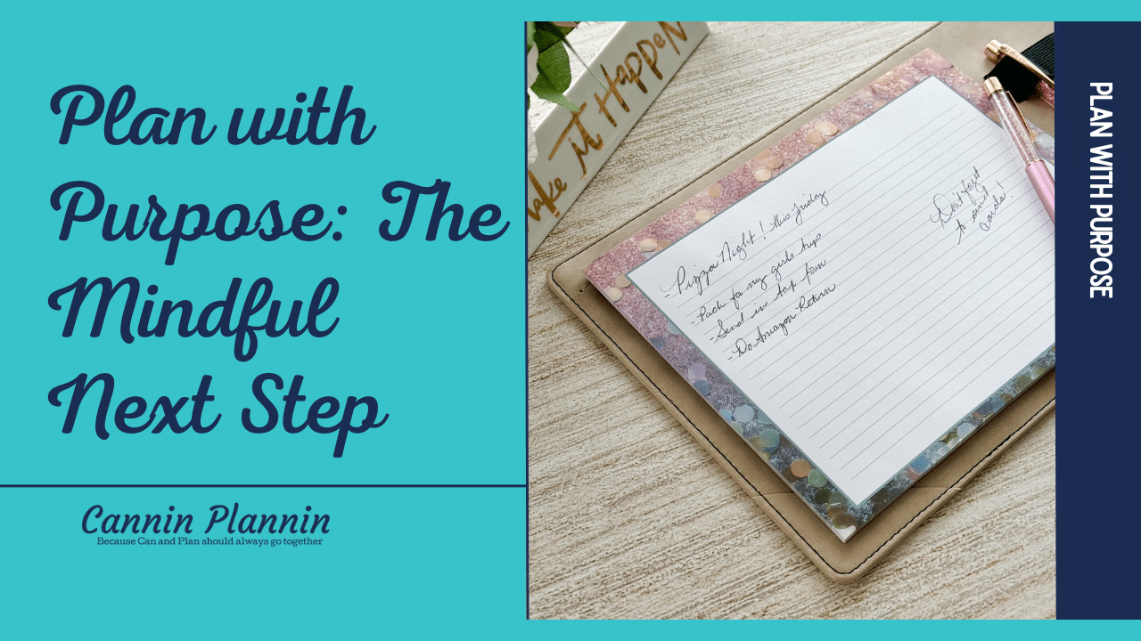 Plan with Purpose: The Mindful Next Step