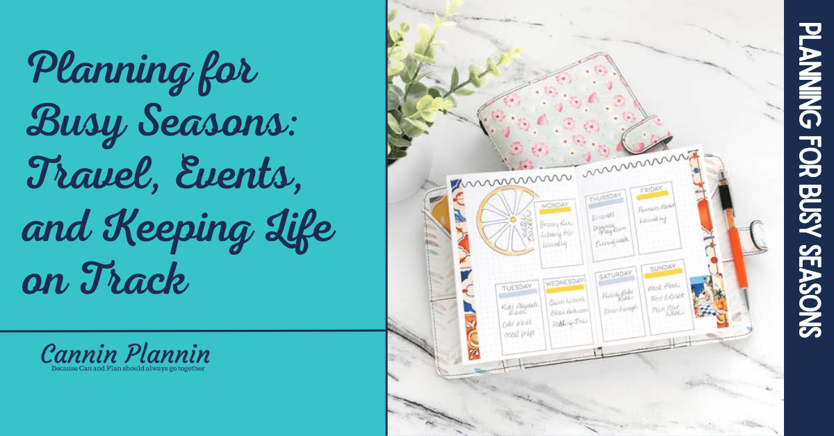 Planning for Busy Seasons: Travel, Events, and Keeping Life on Track